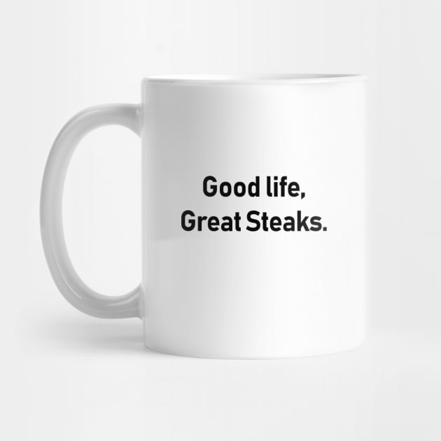 good life great steaks,Funny idea by Souna's Store